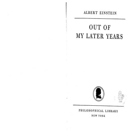 Albert einstein   out of my later years (1950)