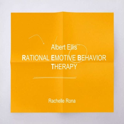 Rational Emotive Behavior Therapy | PPTX