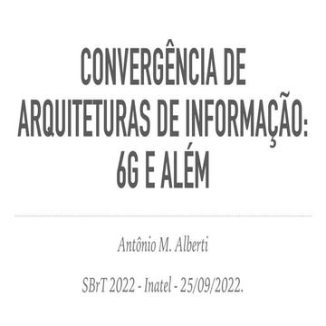 Convergência de Arquiteturas de Informação: 6G e Além