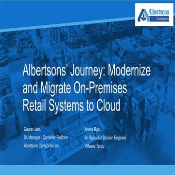 Albertsons’ Journey: Modernize and Migrate On-Premises Retail Systems to Cloud