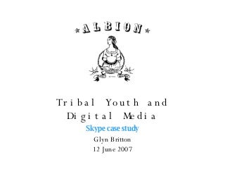 Albion - Tribal Youth Skype Case Study