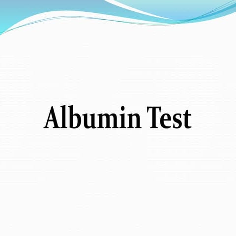 Albumin test | PPTX