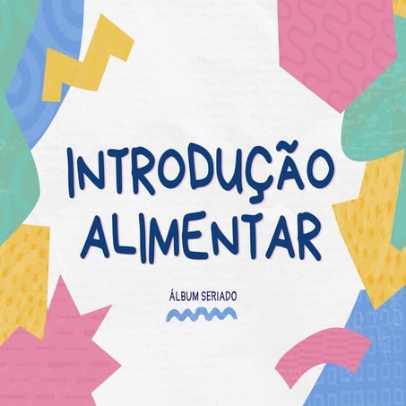Material didático para mães e pais sobre Alimentação Complementar Saudável  / SUS Ribeirão Preto - SP