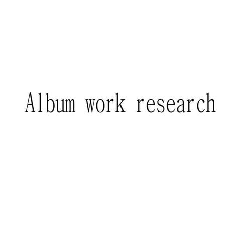 Album work research