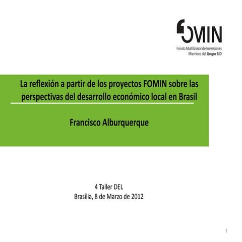 Alburquerque F La reflexion a partir de los proyectos FOMIN sobre las perspec...