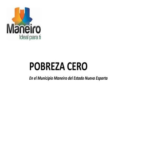 Pobreza Cero. La experiencia en el municipio Maneiro.