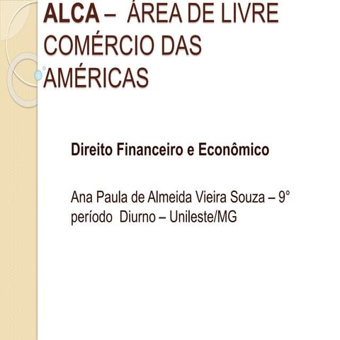 Alca – área de livre comércio das américas | PPTX