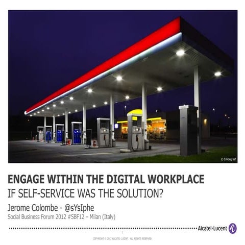 Engage within the digital workplace at Alcatel Lucent Jerome Colombe
