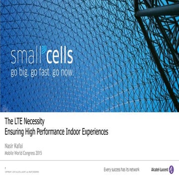Alcatel Lucent: The LTW Necessity – Ensuring high performance indoor experien...