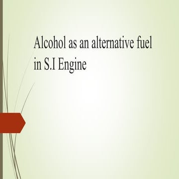 Alchol As an alternative fuel for S.I ENGINE