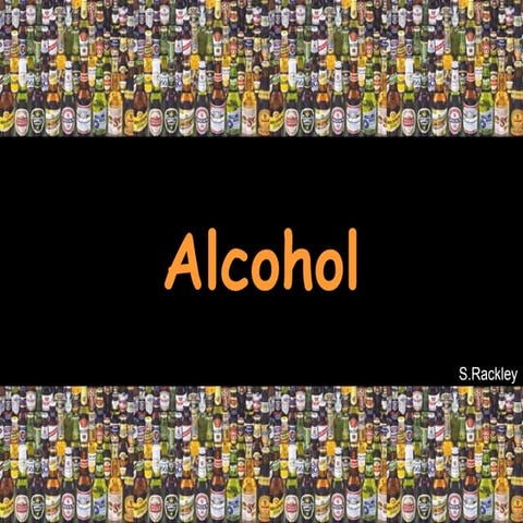 Alcohol