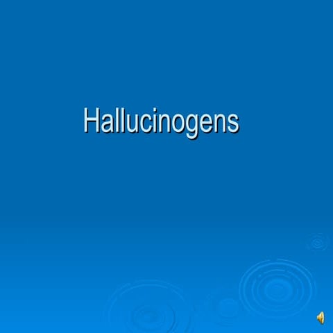Drugs of Abuse: Hallucinogens
