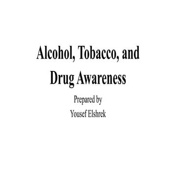 Alcohol, drug , Tobacco