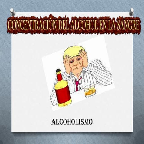 CONCENTRACIÓN DEL ALCOHOL EN LA SANGRE