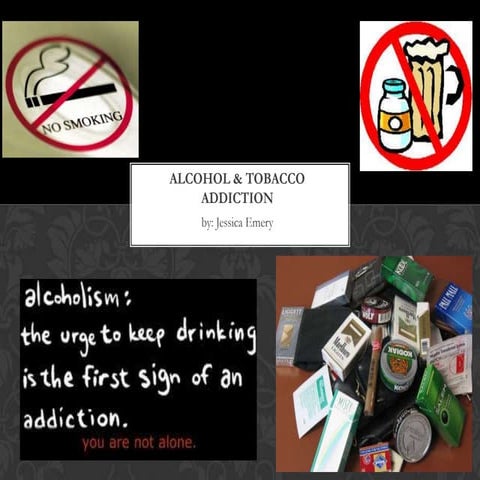 Alcohol & tobacco addiction