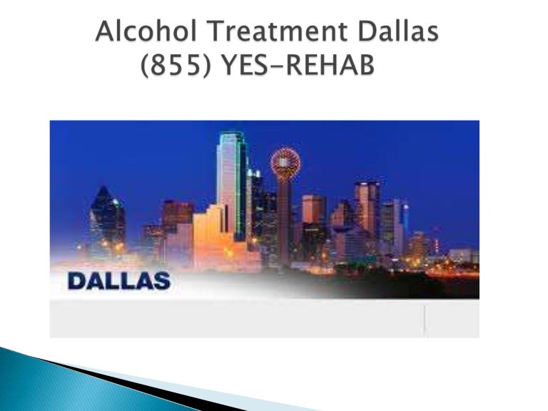 Alcohol Treatment Dallas (855) YESREHAB