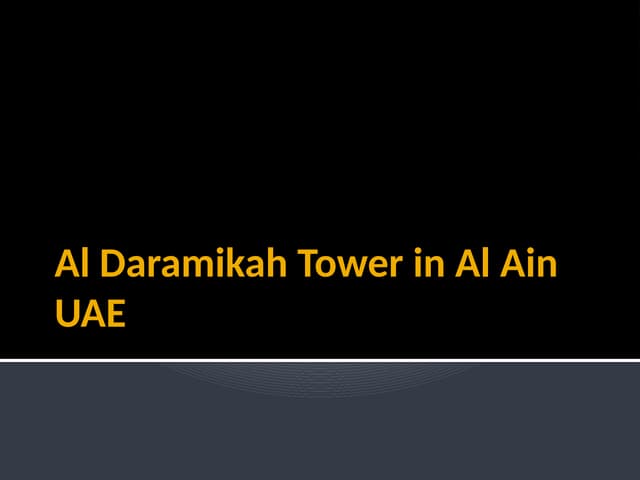 Al Daramikah Tower in Al Ain Abu Dhabi UAE.pptx