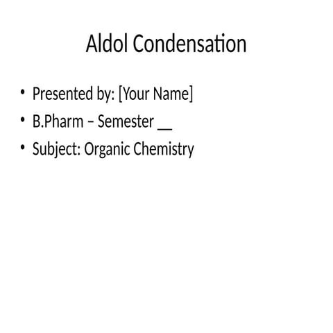 Aldol_Condensation_Presentation (1).pptx