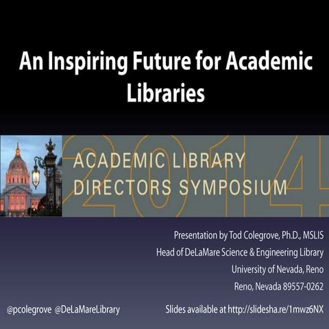 An inspiring future for academic libraries - a presentation at the Academic L...