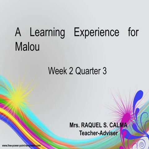 A learning experience for malou (3rd quarter)