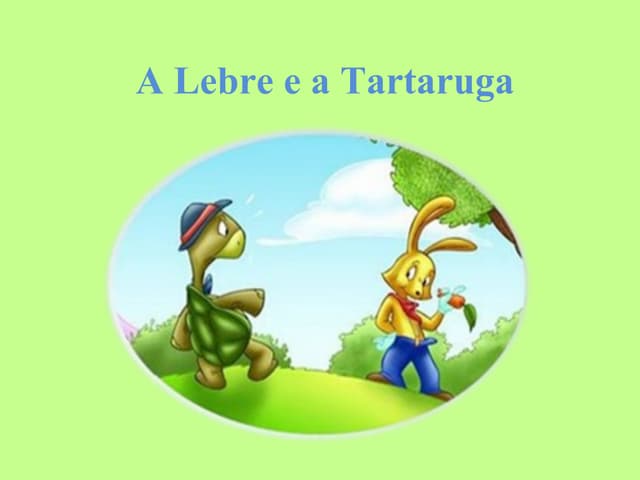 A Lebre E A Tartaruga