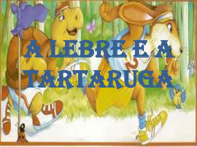 A lebre e a tartaruga