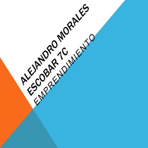 Alejandro morales escobar 7c | PPTX | Business | Business and Finance