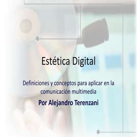 Alejandro Terenzani Estética Digital, Definiciones y conceptos para aplicar e...