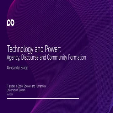 Technology and Power: Agency, Discourse and Community Formation