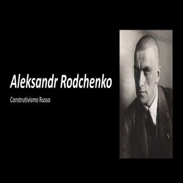 Construtivismo alexandr rodchenko | PPTX