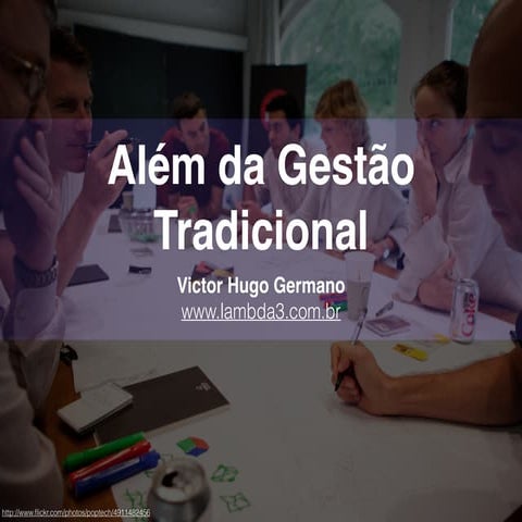 Além da gestão tradicional