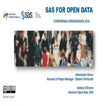 Conferenza OpenGeoData 2016 - SAS for OpenData: una soluzione per migliorare ...