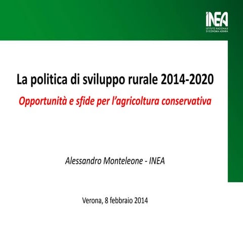La politica di sviluppo rurale. Opportunità e sfide per l’agricoltura conserv...