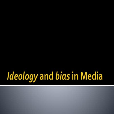 A level media representation lesson 5 Ideology and bias in the media | PPTX