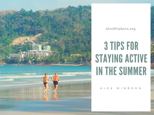 3 Tips for Staying Active in the Summer