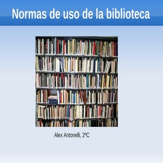 Normas de uso de la  biblioteca