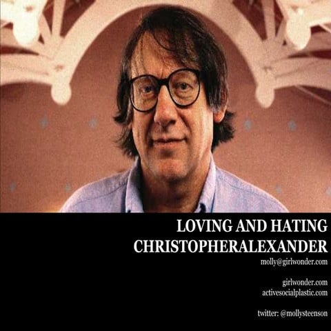 Loving & Hating Christopher Alexander