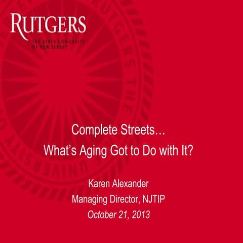 Complete Streets and Aging - Karen Alexander