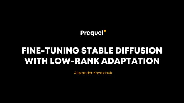 [DSC Europe 23] Alexander Kovalchuk - Finetuning Stable Diffusion with low-ra...
