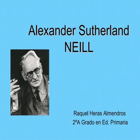 Alexander sutherland neill | PPT