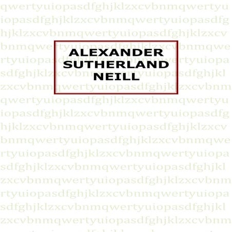 Alexander sutherland neill | DOC
