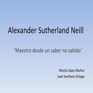 Alexander sutherland neill 