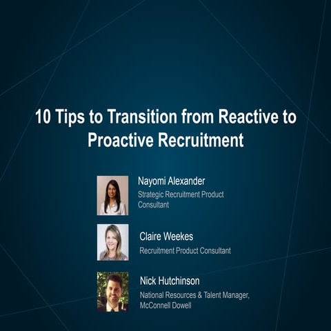 10 Tips to Transition from Reactive to Proactive Recruitment | Talent Connect...