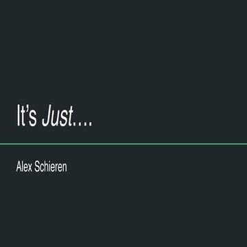 Alexandra Schieren: It's Just...