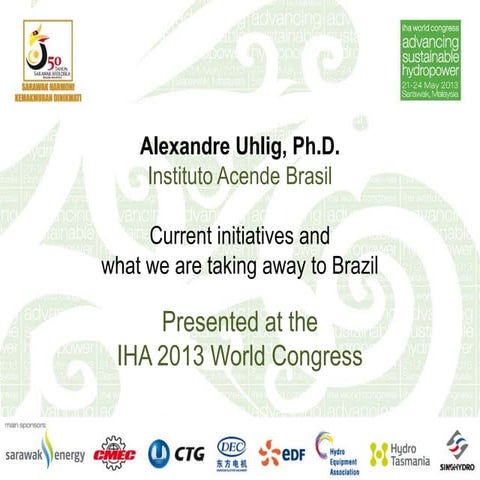 IHA 2013 World Congress: Instituto Acende Brasil: Current initiatives and wha...