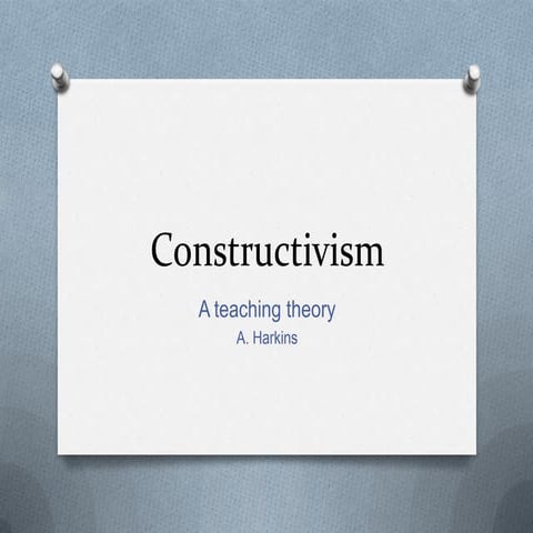 Alexandria Harkins Constructicist Theory