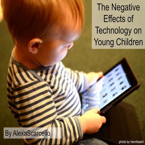 Negative Effects of Technology on Young Children