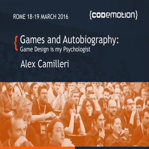 Games and Autobiography: game design is my psychologist | PPTX