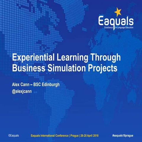 Alex Cann: Experiential Learning Through Business Simulation Projects | PPT