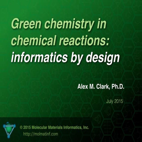 Green chemistry in chemical reactions: informatics by design | PDF